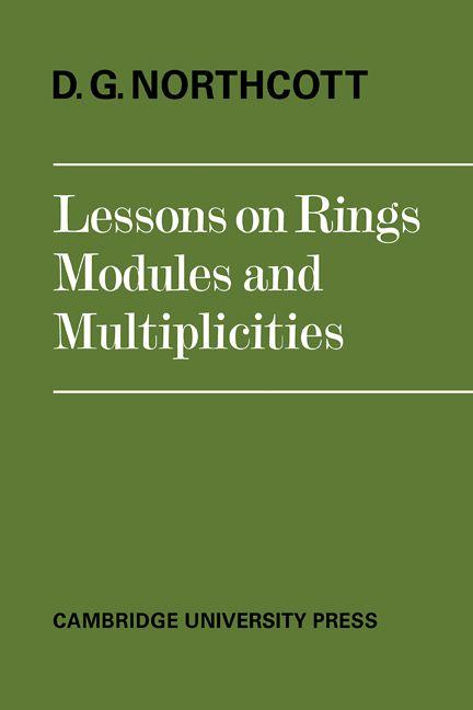 Lessons on Rings Modules and Multiplicities