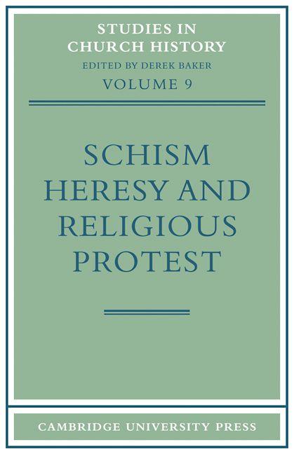 Schism Heresy and Religious Protest
