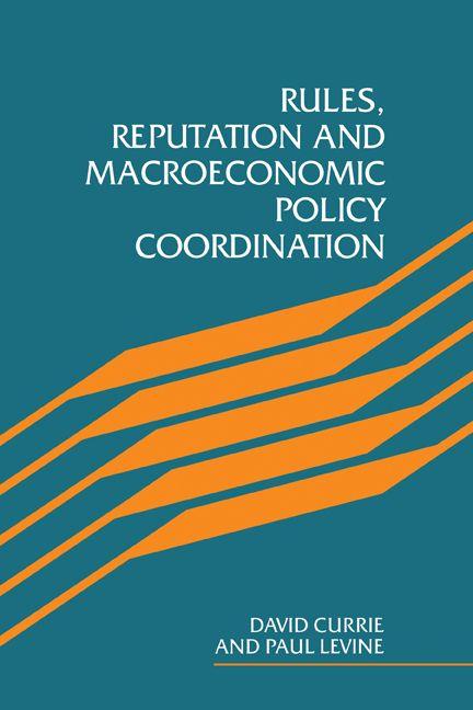Rules Reputation and Macroeconomic Policy Coordination