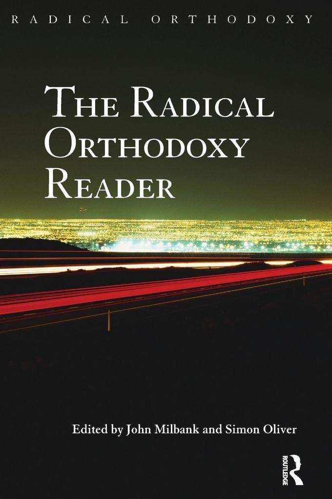 The Radical Orthodoxy Reader