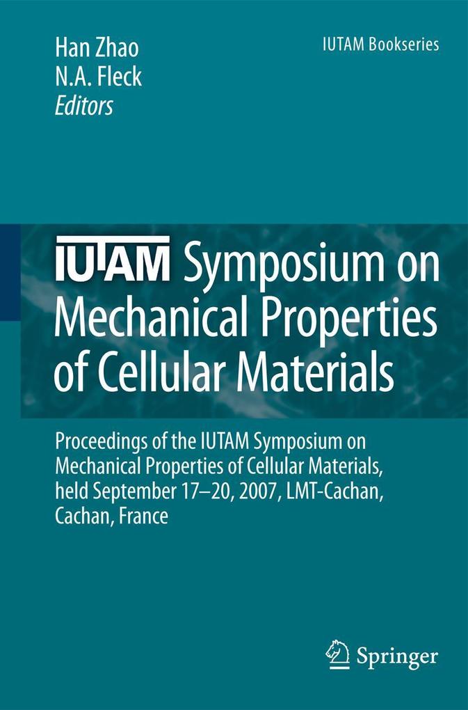 Iutam Symposium on Mechanical Properties of Cellular Materials: Proceedings of the Iutam Symposium on Mechanical Properties of Cellular Materials Hel