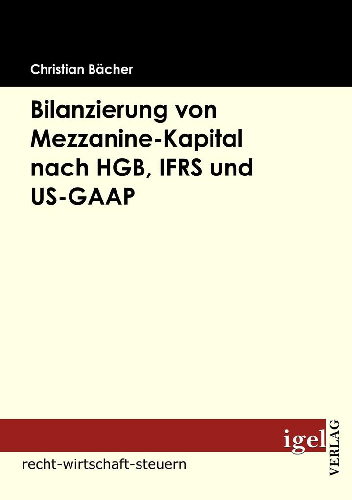 Bilanzierung von Mezzanine-Kapital nach HGB IFRS und US-GAAP