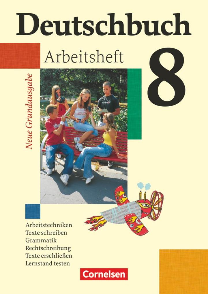 Deutschbuch 8. Schuljahr. Arbeitsheft mit Lösungen. Neue Grundausgabe