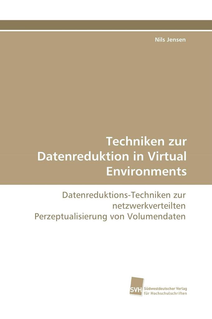 Techniken zur Datenreduktion in Virtual Environments