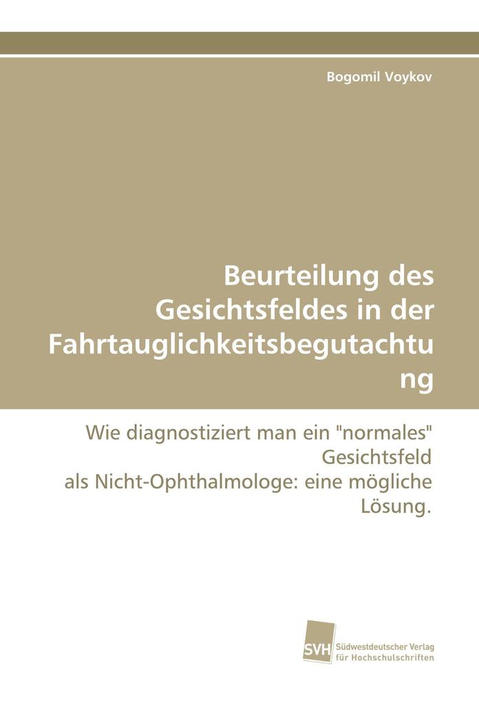 Beurteilung des Gesichtsfeldes in der Fahrtauglichkeitsbegutachtung