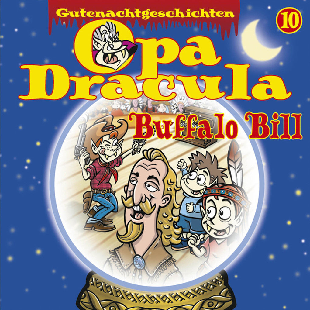 Opa Draculas Gutenachtgeschichten Folge 10: Buffalo Bill