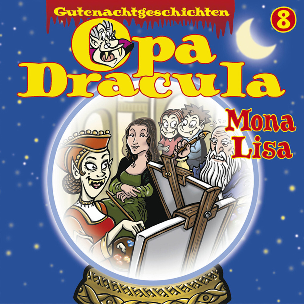 Opa Draculas Gutenachtgeschichten Folge 8: Mona Lisa