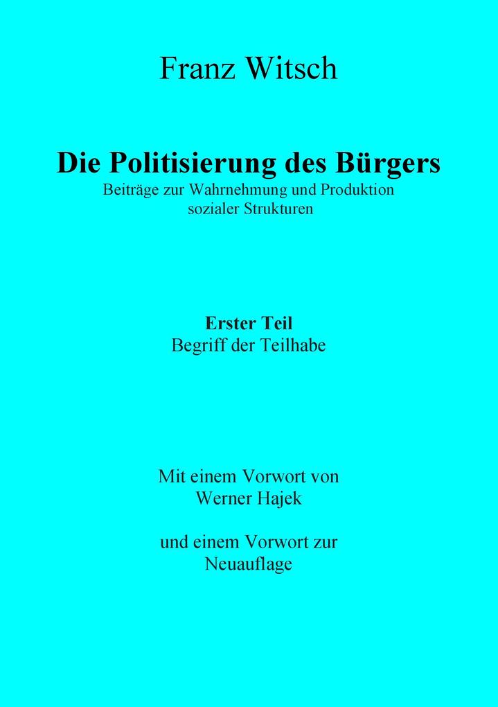 Die Politisierung des Bürgers 1. Teil: Zum Begriff der Teilhabe
