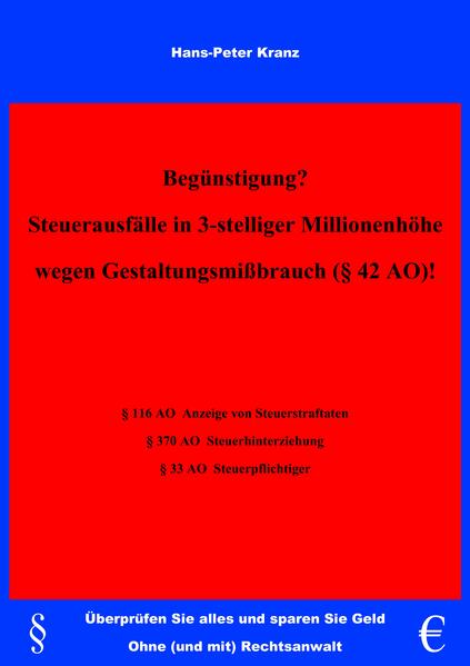 Begünstigung? Steuerausfälle in 3-stelliger Millionenhöhe wegen Gestaltungsmißbrauch (§42 AO) !