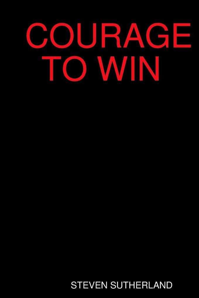 COURAGE TO WIN