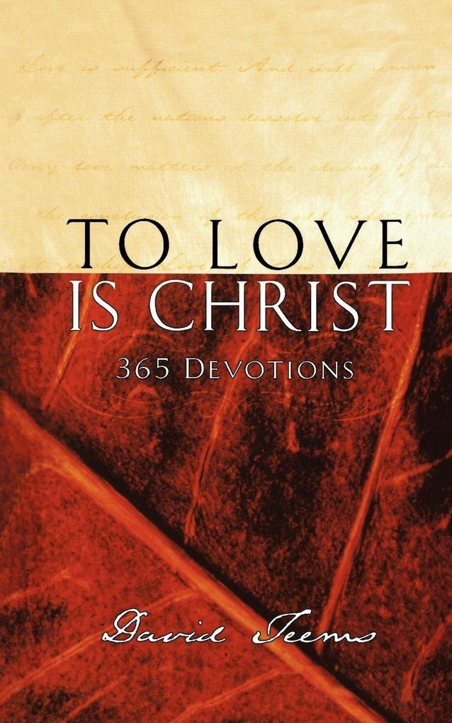 The To Love Is Christ