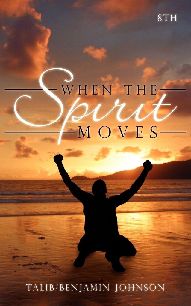 When The Spirit Moves