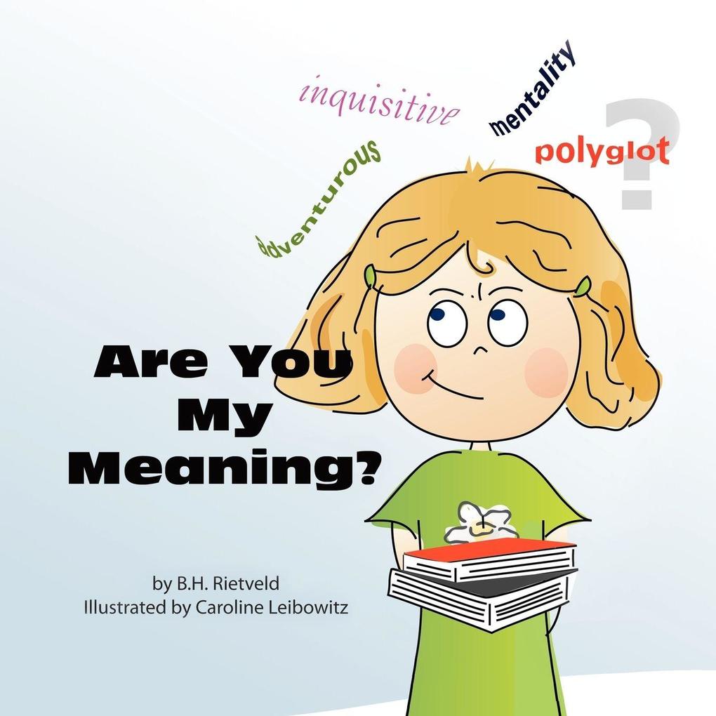Are You My Meaning?