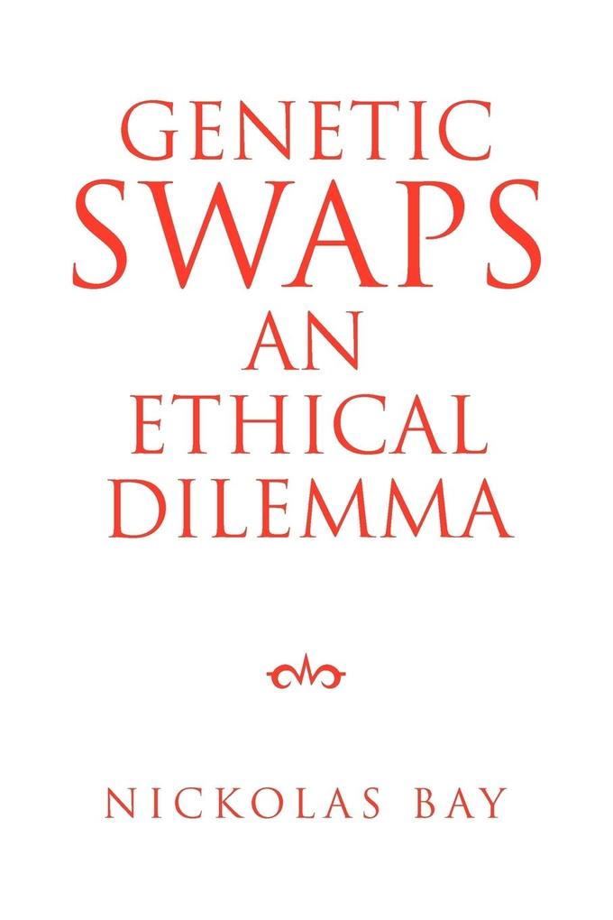 Genetic Swaps an Ethical Dilemma