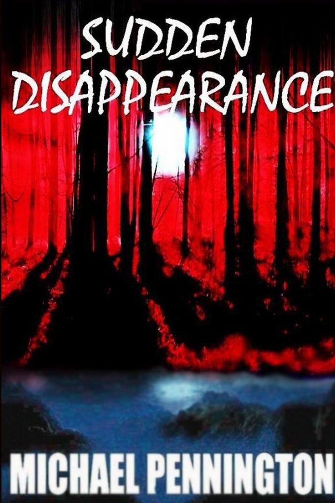 Sudden Disappearance