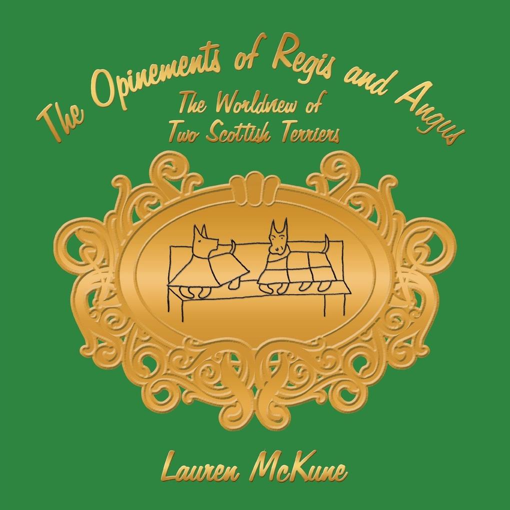 The Opinements of Regis and Angus