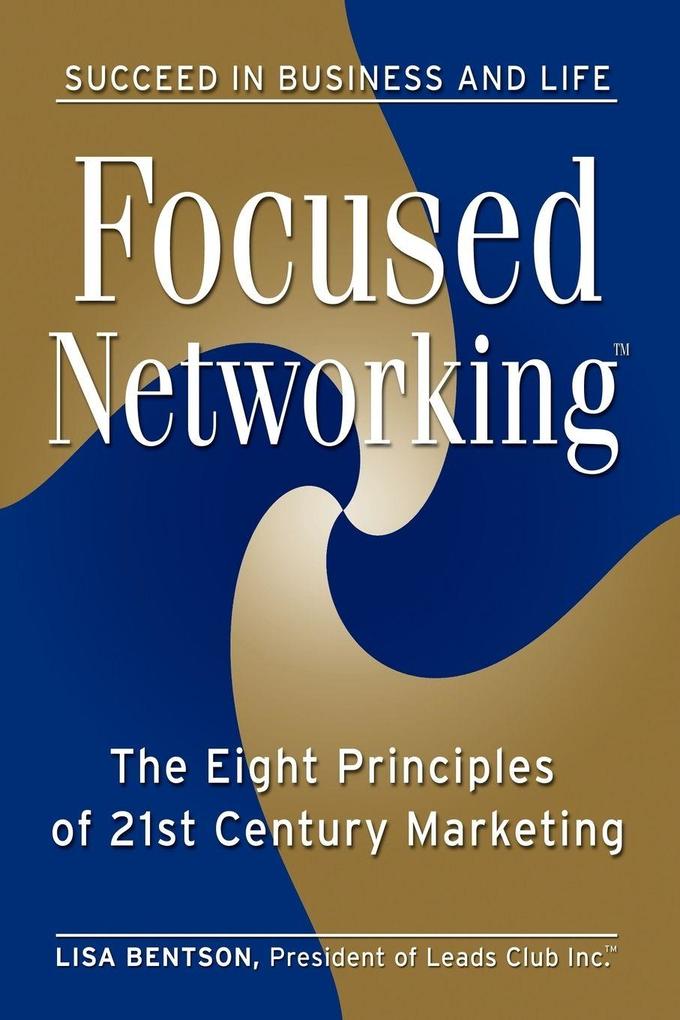 Focused Networking(TM)