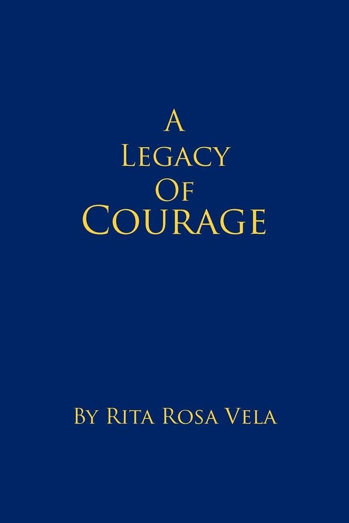 A Legacy of Courage