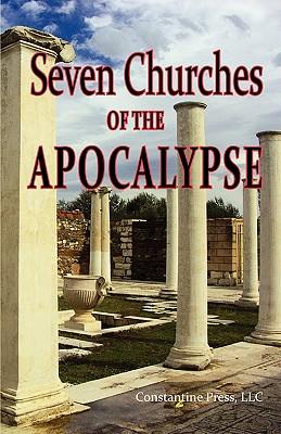 A Pictorial Guide to the 7 (Seven) Churches of the Apocalypse (the Revelation to St. John) and the Island of Patmos or a Pilgrim‘s Tour Guide to the