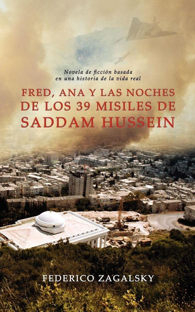 Fred Ana y Las Noches de Los 39 Misiles de Saddam Hussein
