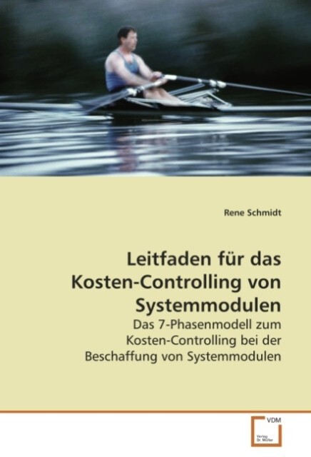 Leitfaden für das Kosten-Controlling von Systemmodulen - Rene Schmidt