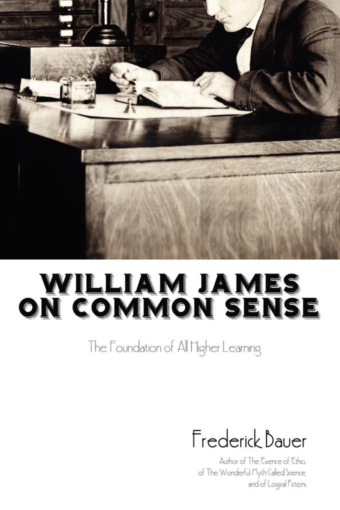 William James on Common Sense - Frederick Bauer