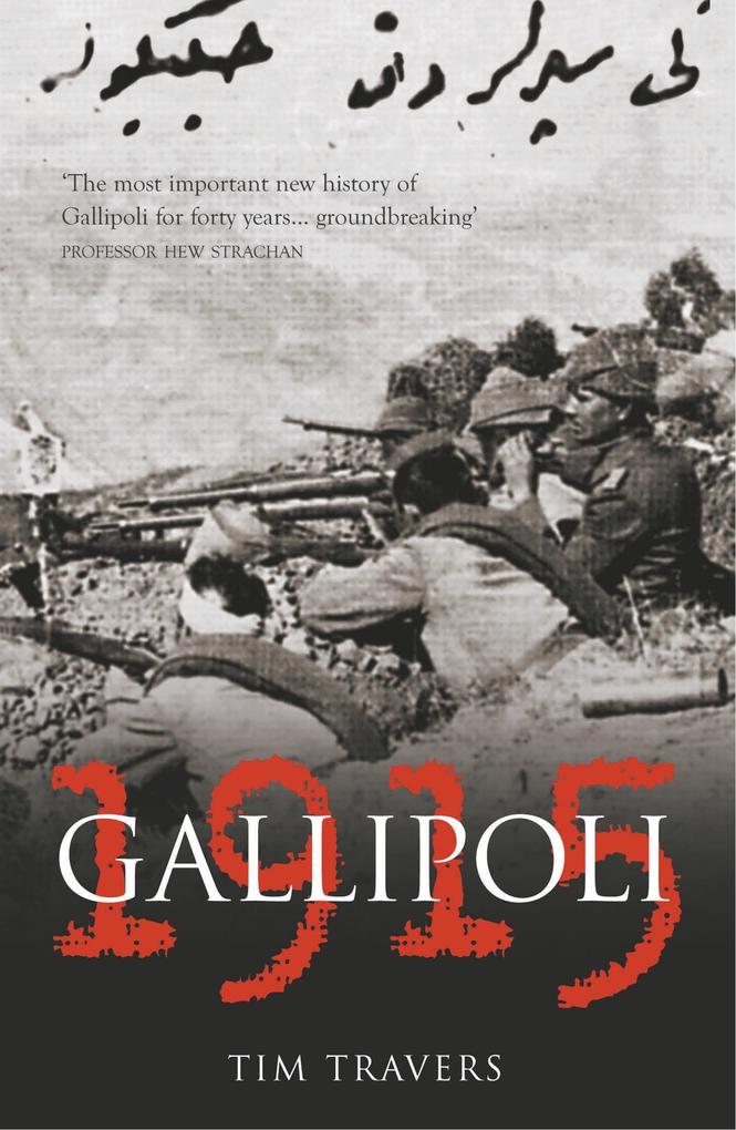 Gallipoli 1915 - Tim Travers