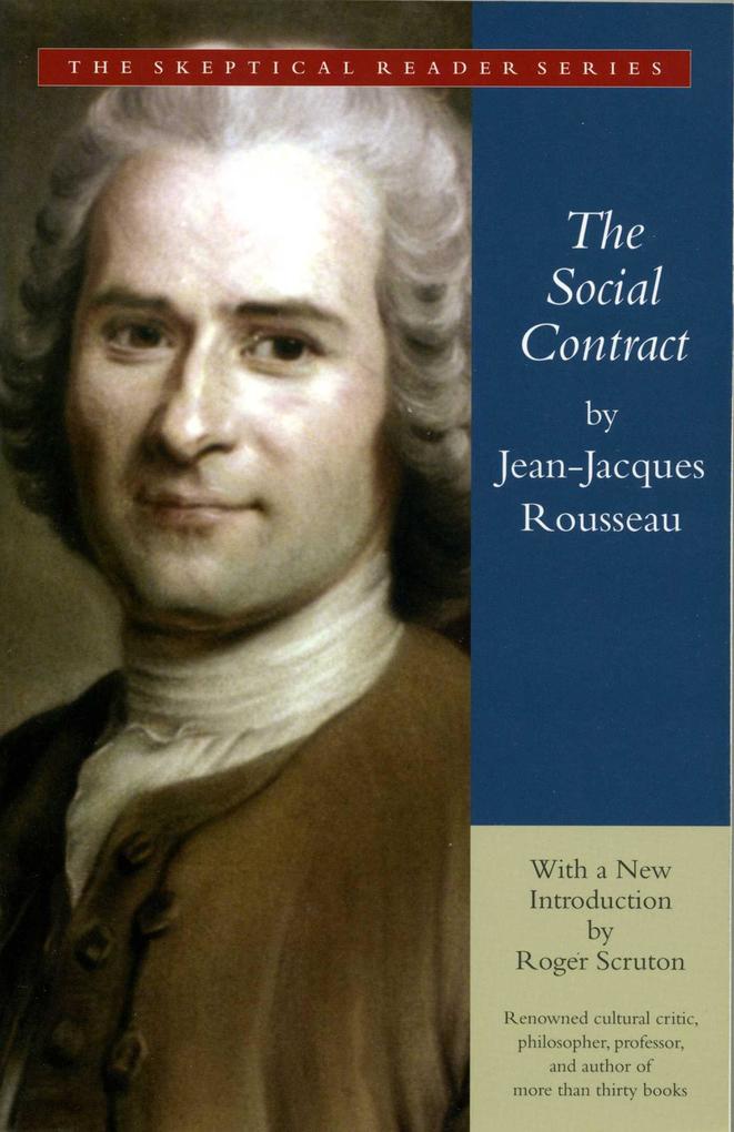 The Social Contract: Or Principles of Political Right - Jean-Jacques Rousseau