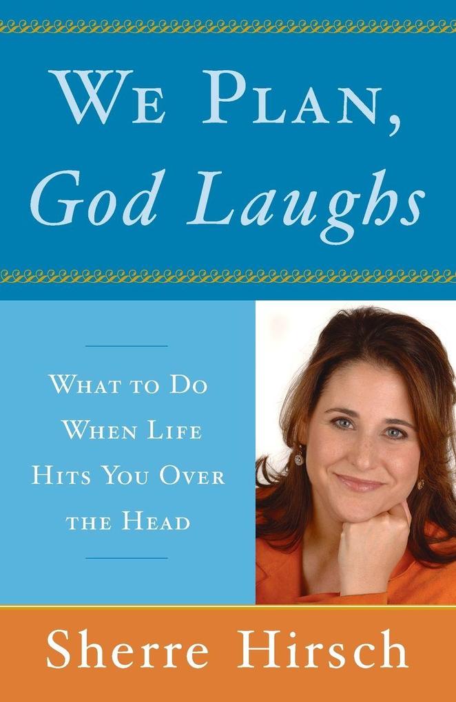 We Plan God Laughs