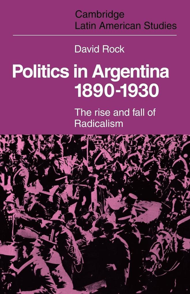 Politics in Argentina 1890 1930