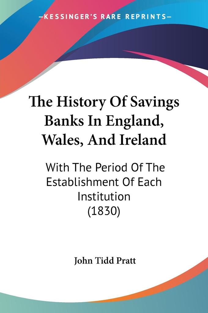 The History Of Savings Banks In England Wales And Ireland