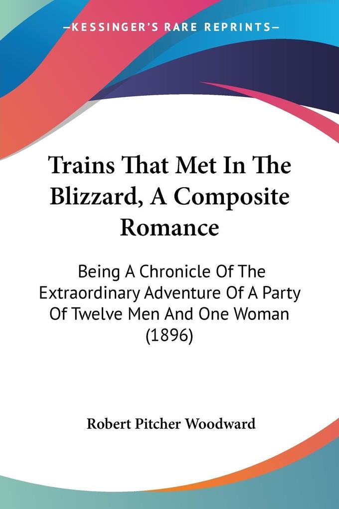 Trains That Met In The Blizzard A Composite Romance