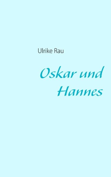 Oskar und Hannes