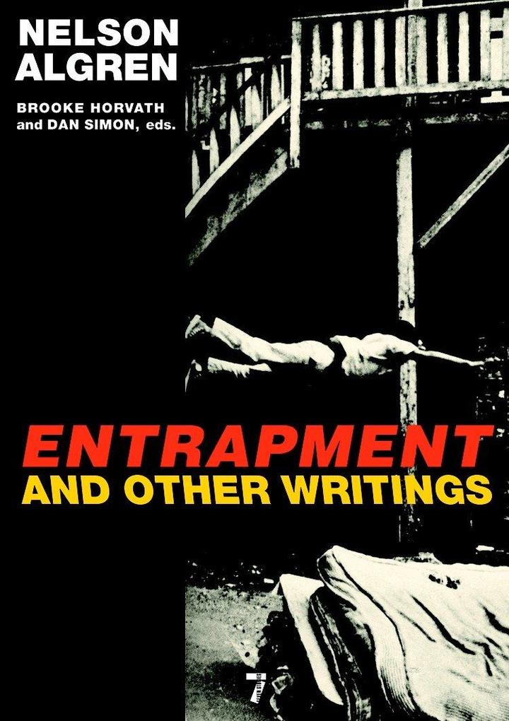 Entrapment and Other Writings - Nelson Algren