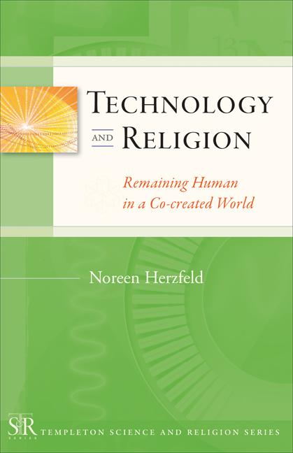 Technology and Religion: Remaining Human in a Co-Created World - Noreen Herzfeld