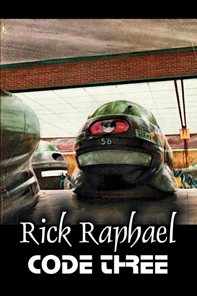 Code Three by Rick Raphael Science Fiction Adventure