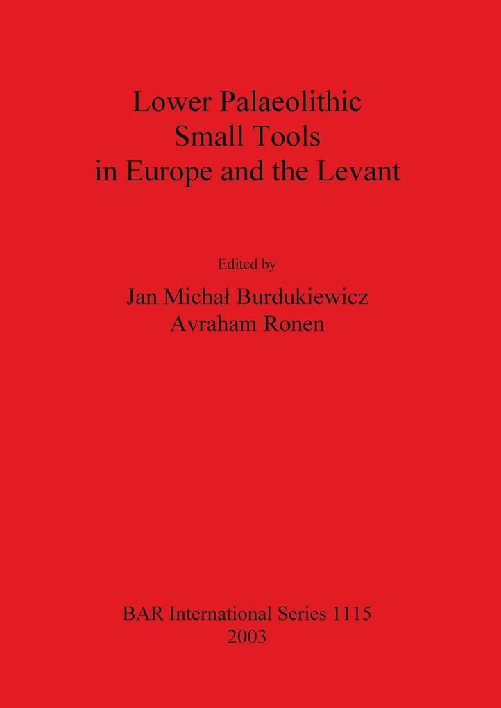 Lower Palaeolithic Small Tools in Europe and the Levant