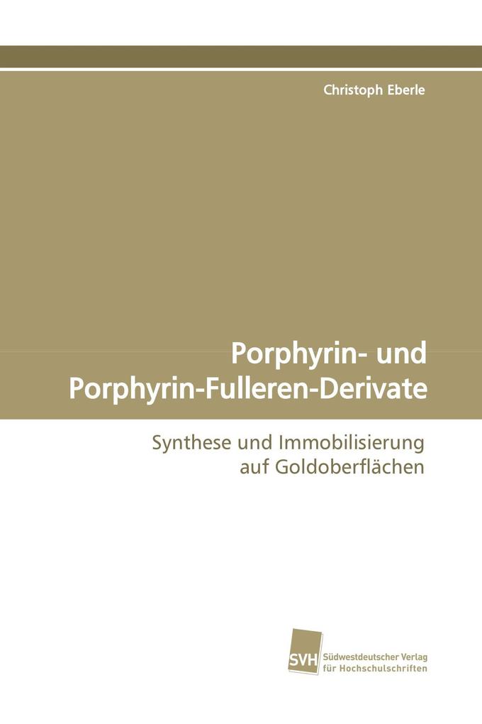 Porphyrin- und Porphyrin-Fulleren-Derivate