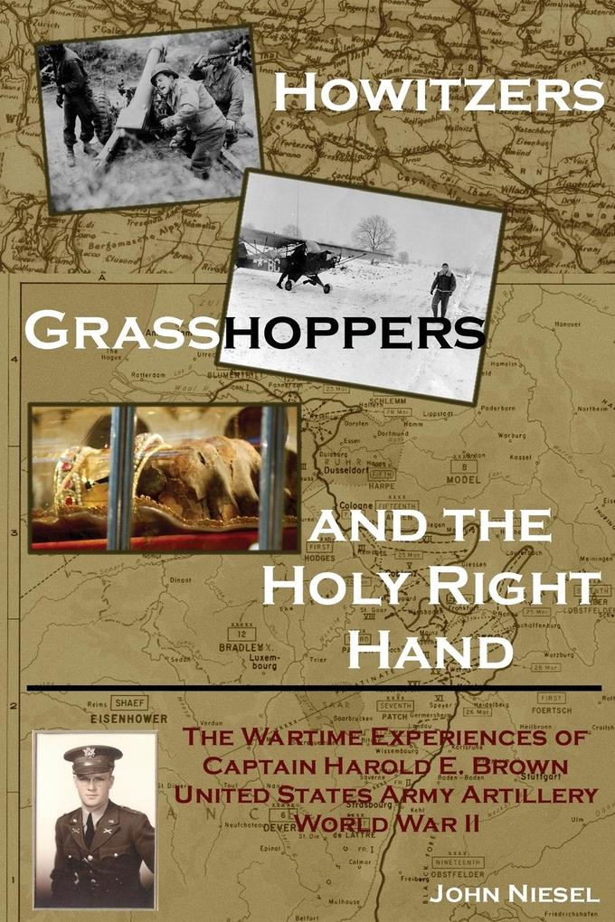 Howitzers Grasshoppers and the Holy Right Hand