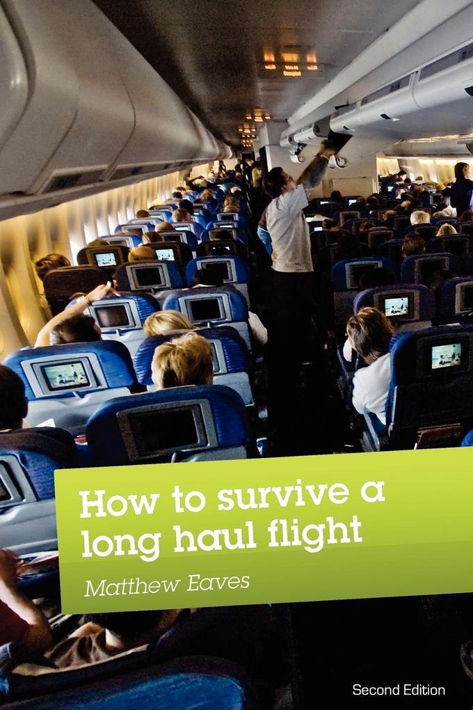 How to Survive a Long Haul Flight Second Edition