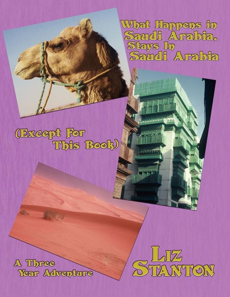 What Happens in Saudi Arabia Stays In Saudi Arabia (Except For This Book)