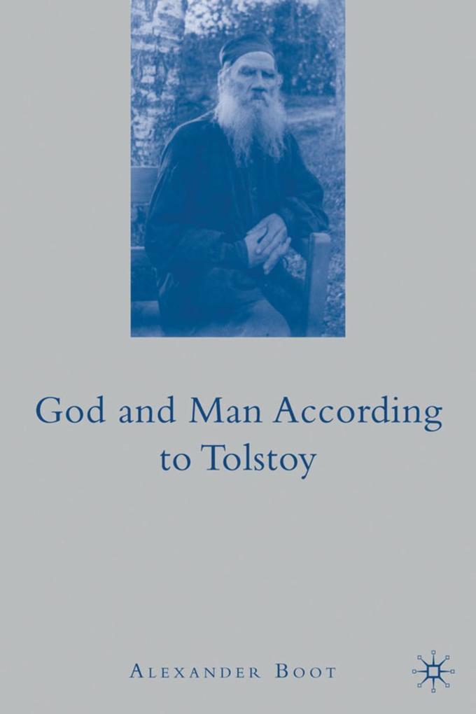 God and Man According to Tolstoy - A. Boot