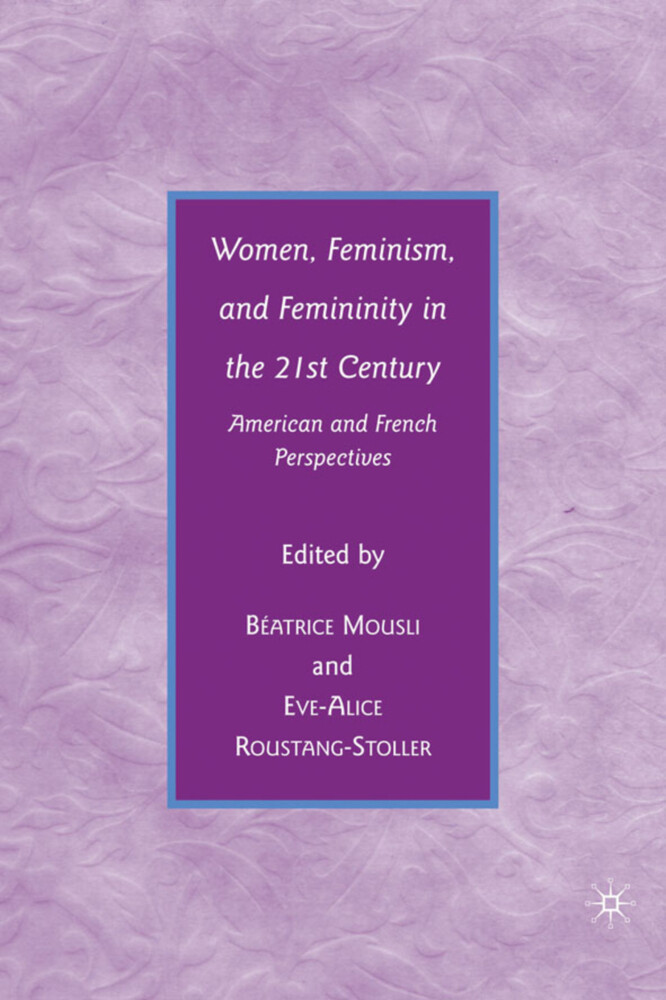 Women Feminism and Femininity in the 21st Century