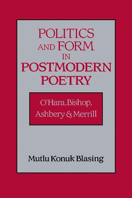 Politics and Form in Postmodern Poetry