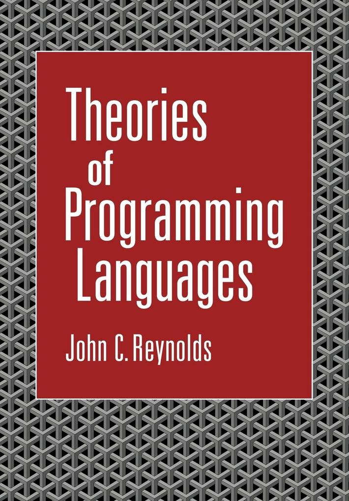 Theories of Programming Languages - John C. Reynolds/ Reynolds John C.