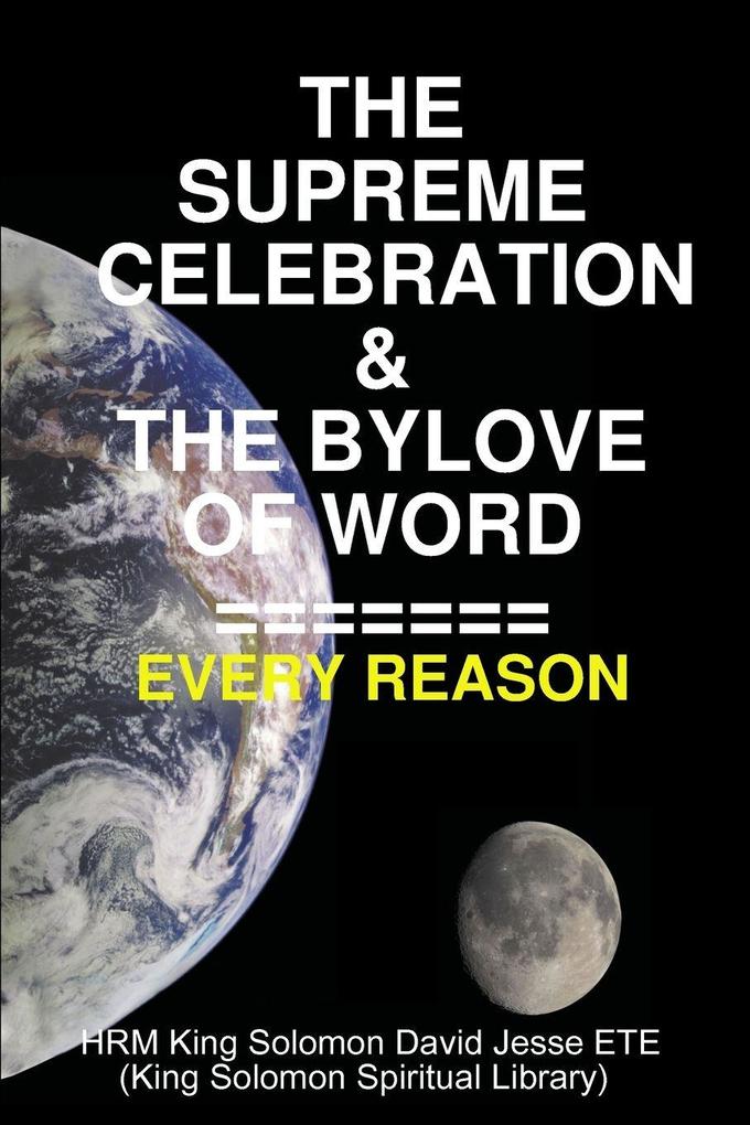 THE SUPREME CELEBRATION & THE BYLOVE OF WORD