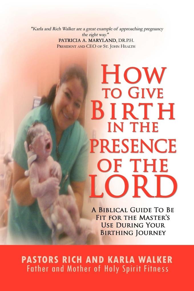 How to Give Birth in the Presence of the Lord