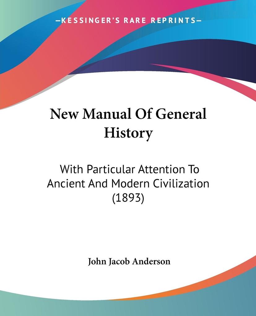 New Manual Of General History - John Jacob Anderson