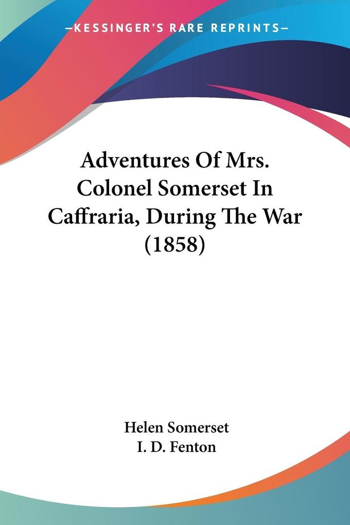 Adventures Of Mrs. Colonel Somerset In Caffraria During The War (1858)