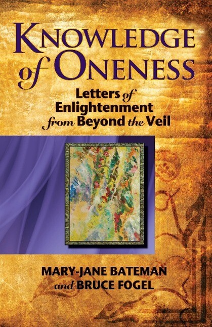 Knowledge of Oneness - Mary-Jane Bateman/ Bruce Fogel